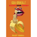 Odd Ordeals: Bizarre Dark Comedy