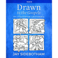 Drawn to the Gospels: An Illustrated Lectionary (Year B)