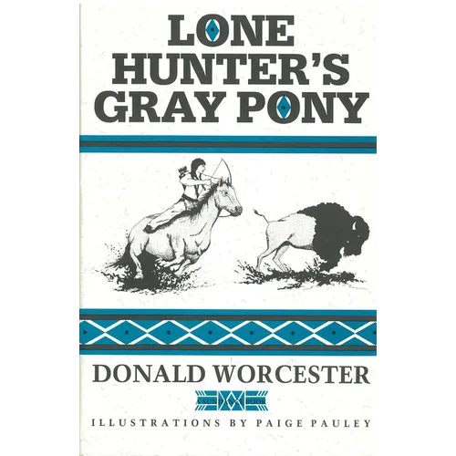 The Lone Hunter Books: War Pony/Lone Hunter's Gray Pony/Lone Hunter and the Cheyennes