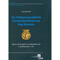 Der Fruhbronzezeitliche Schmuckhortfund Von Kap Kolonna: Agina Und Die Agais Im Goldzeitalter Des 3. Jahrtausends V. Chr.