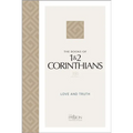 The Books of 1 & 2 Corinthians (2020 Edition): Love and Truth