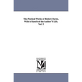 The Poetical Works of Robert Burns. With A Sketch of the Author'S Life. Vol. 2