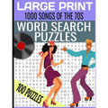 LARGE PRINT 1000 SONGS OF THE 70s WORD SEARCH PUZZLES: MASSIVE HIT SONGS FROM THE 1970s TOP MUSIC WORD SEARCH - HOURS OF FUN AND RELAXATION WORD FIND