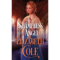 A Shameless Angel: A Steamy Regency Spy Romance