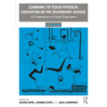 Learning to Teach Physical Education in the Secondary School: A Companion to School Experience
