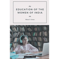 The EDUCATION OF THE WOMEN OF INDIA