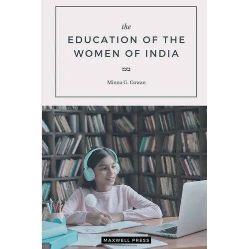 The EDUCATION OF THE WOMEN OF INDIA