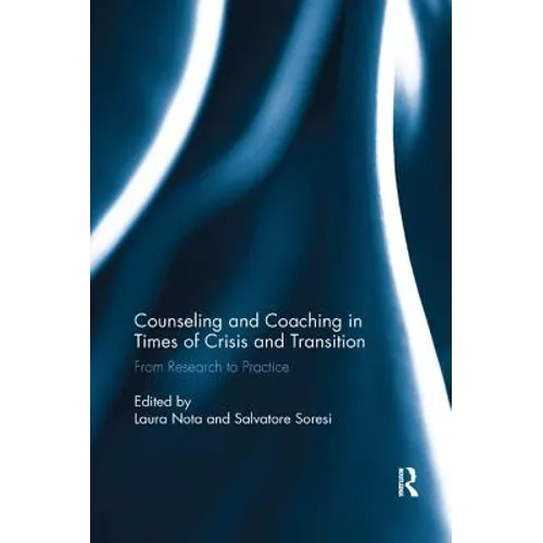 Counseling and Coaching in Times of Crisis and Transition: From Research to Practice