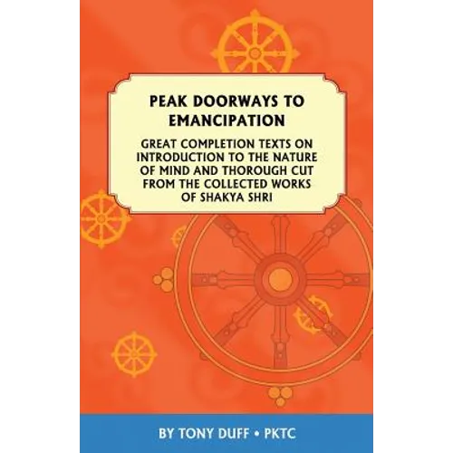 Peak Doorways to Emancipation: Texts on the Introduction to the Nature of Mind and Thorough Cut of Great Completion