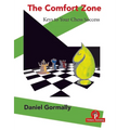 The Comfort Zone: Keys to Your Chess Success