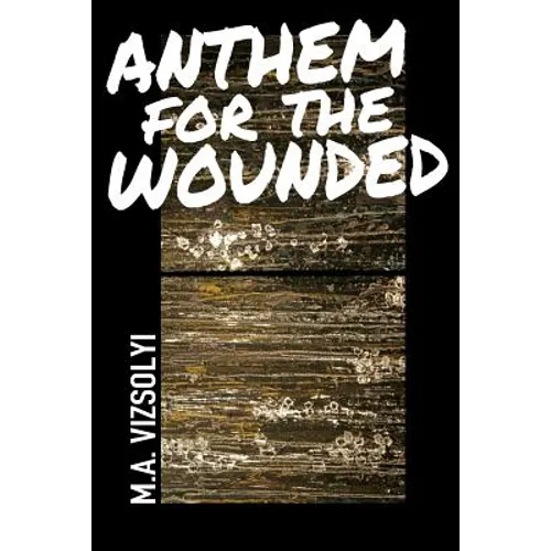 Anthem for the Wounded