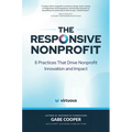 The Responsive Nonprofit: 8 Practices That Drive Nonprofit Innovation and Impact