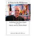 A Voice in the Wilderness: Archbishop Carlo Maria Viganò on the Church, America, and the World