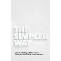 The Simpler Way: Collected Writings of Ted Trainer