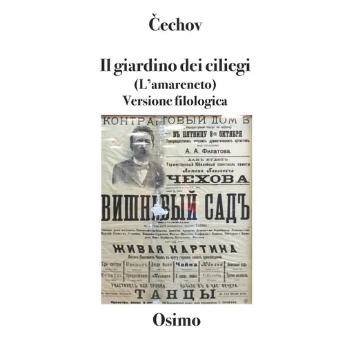 Il giardino dei ciliegi (L'amareneto): versione filologica a cura di Bruno Osimo