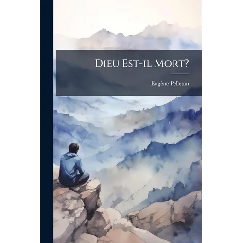 Dieu Est-il Mort?
