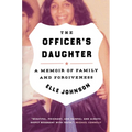 The Officer's Daughter: A Memoir of Family and Forgiveness