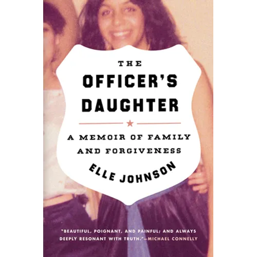 The Officer's Daughter: A Memoir of Family and Forgiveness