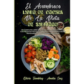 El Asombroso Libro De Cocina De La Dieta De Sirtfood: Un Completo Libro De Cocina De La Dieta Sirtfood Con Recetas Fáciles Y Sabrosas Para Quemar Gras