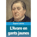 L'Avare en gants jaunes