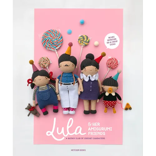 Lula & Her Amigurumi Friends: A Quirky Club of Crochet Characters