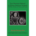 Toni Morrison's Beloved as African-American Scripture & Other Articles on History and Canon
