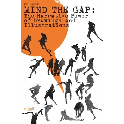 Mind the Gap: The Narrative Power of Illustrations and Drawings