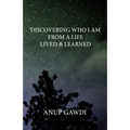Discovering 'Who I Am' - From A Life Lived And Learned