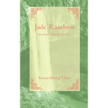 Jade Rainbow 玉 虹: Ancient Chinese Poetry