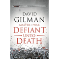 Defiant Unto Death