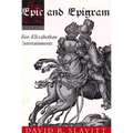 Epic and Epigram: Two Elizabethan Entertainments