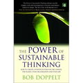 The Power of Sustainable Thinking: How to Create a Positive Future for the Climate, the Planet, Your Organization and Your Life