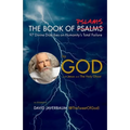 The Book of Pslams: 97 Divine Diatribes on Humanity's Total Failure