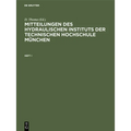 Mitteilungen Des Hydraulischen Instituts Der Technischen Hochschule München. Heft I