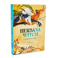 Herbana Witch: A Year in the Forest (Working with Herbs, Barks, Mushrooms, Roots, and Flowers)