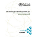 Who Report on the Global Tobacco Epidemic 2013: Enforcing Bans on Tobacco Advertising, Promotion and Sponsorship