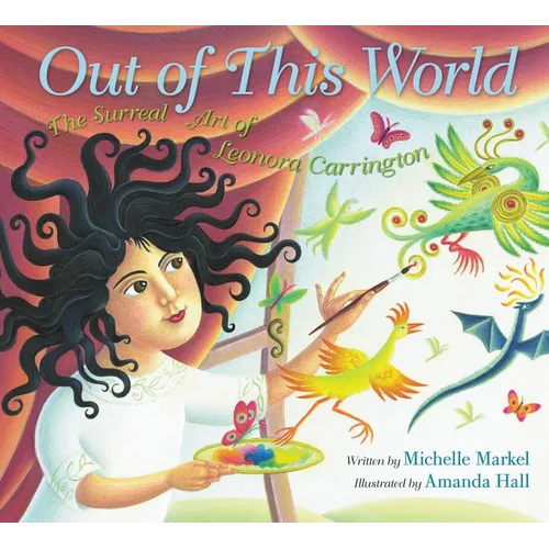 Out of This World: The Surreal Art of Leonora Carrington