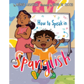 How to Speak in Spanglish