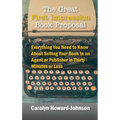 The Great First Impression Book Proposal: Everything You Need to Know About Selling Your Book to an Agent or Publisher in Thirty Minutes or Less