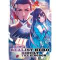 How a Realist Hero Rebuilt the Kingdom (Light Novel) Vol. 18