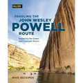 Paddling the John Wesley Powell Route