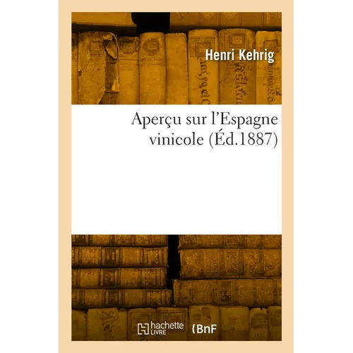 Aperçu sur l'Espagne vinicole