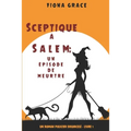 Sceptique à Salem: Un épisode de meurtre (Un roman policier ensorcelé - Livre 1)