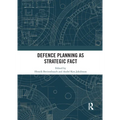 Defence Planning as Strategic Fact