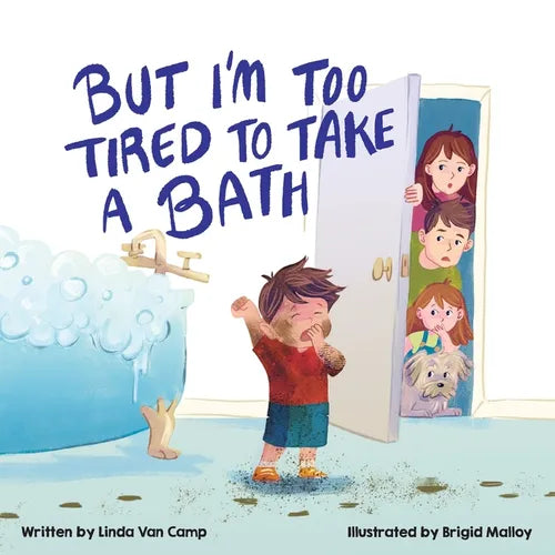 But I'm Too Tired to Take a Bath