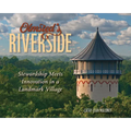 Olmsted's Riverside: Stewardship Meets Innovation in a Landmark Village
