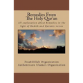 Remedies From The Holy Qur'an: All explanation about remedies in the light of Hadith and Quranic verses
