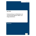 Untersuchung von Methoden zur Verarbeitung digitaler Bilder von Fingerabdrücken