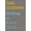 Getting to Know Death: A Meditation