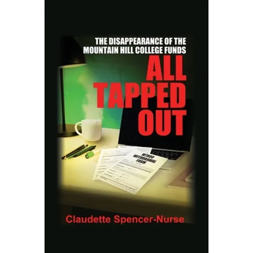 All Tapped Out: The Disappearance of the Mountain Hill College Funds